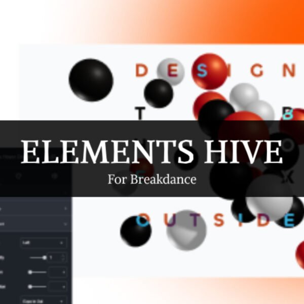 Elements Hive Pro For Breakdance