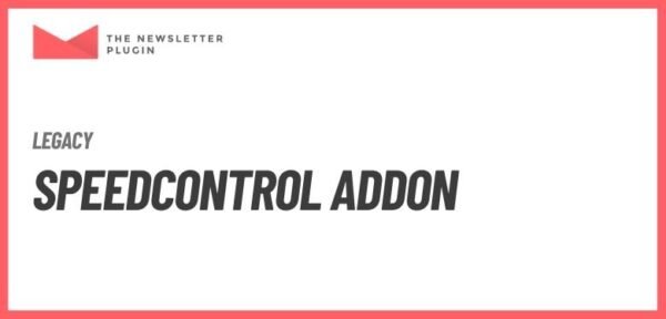 Newsletter – Speed Control Addon
